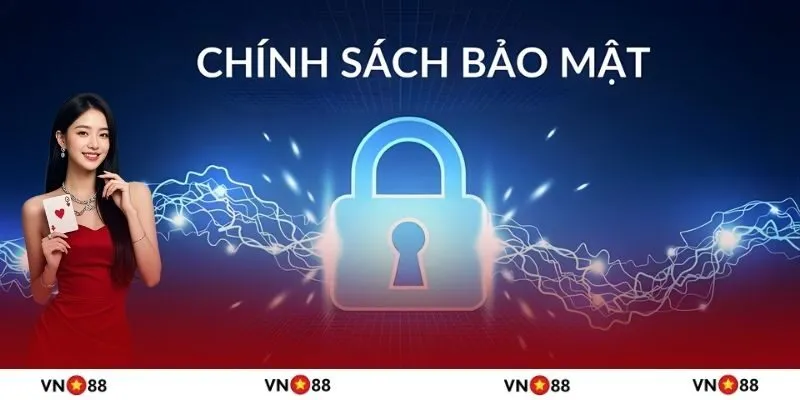 Giới thiệu về chính sách bảo mật VN88